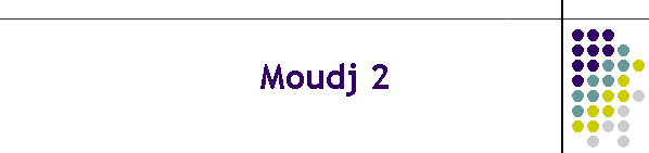 Moudj 2