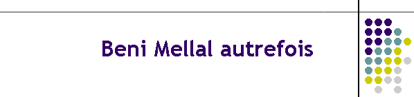 Beni Mellal autrefois