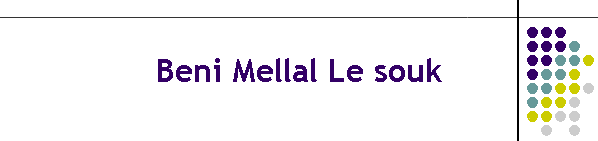 Beni Mellal Le souk