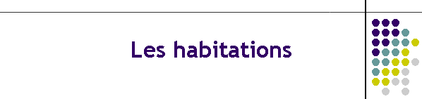 Les habitations